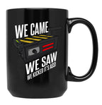 We Came We Saw We Kicked Its Ass Black Coffee Mug, Gift Coffee Mug