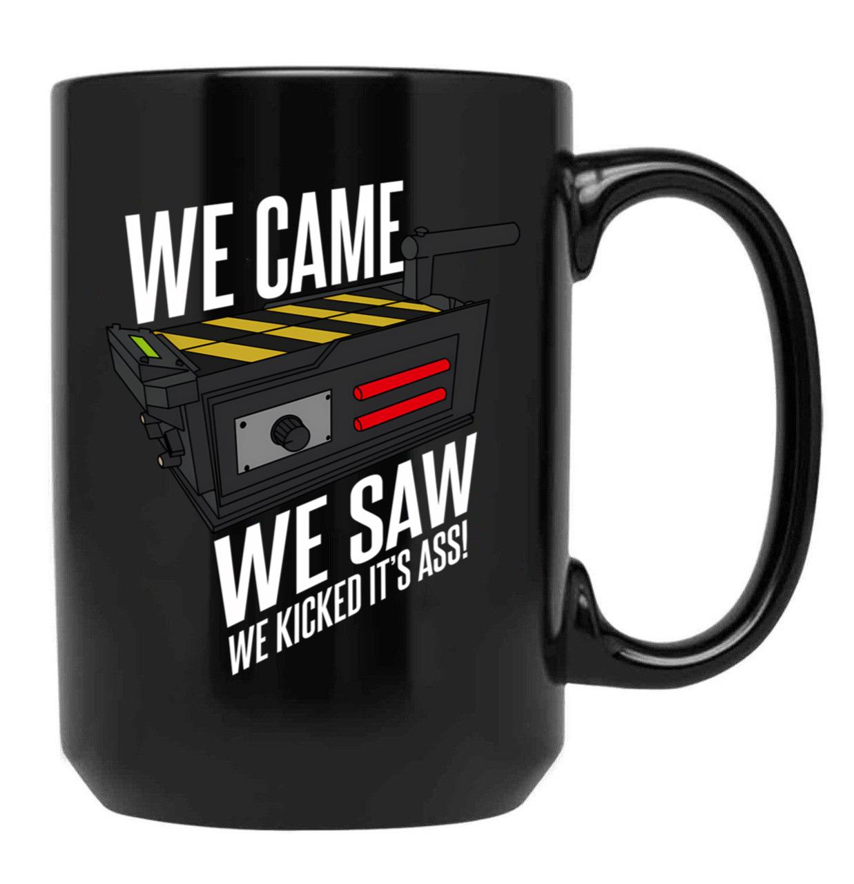 We Came We Saw We Kicked Its Ass Black Coffee Mug, Gift Coffee Mug