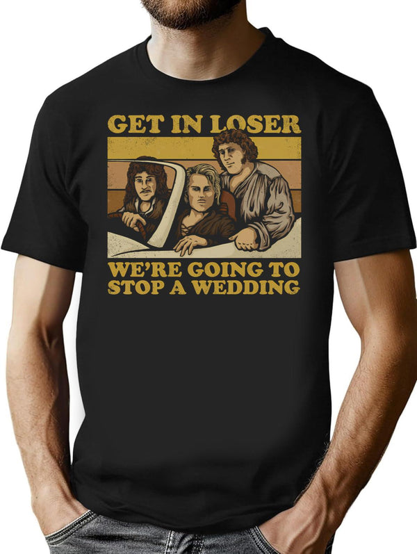 We'Re Going To Stop A Wedding T-Shirt for Men & Women, T-Shirts Graphic Tee - Black