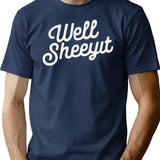 Well Sheeyit Funny Vulgar Crude T-Shirt for Men & Women, T-Shirts Graphic Tee - Navy