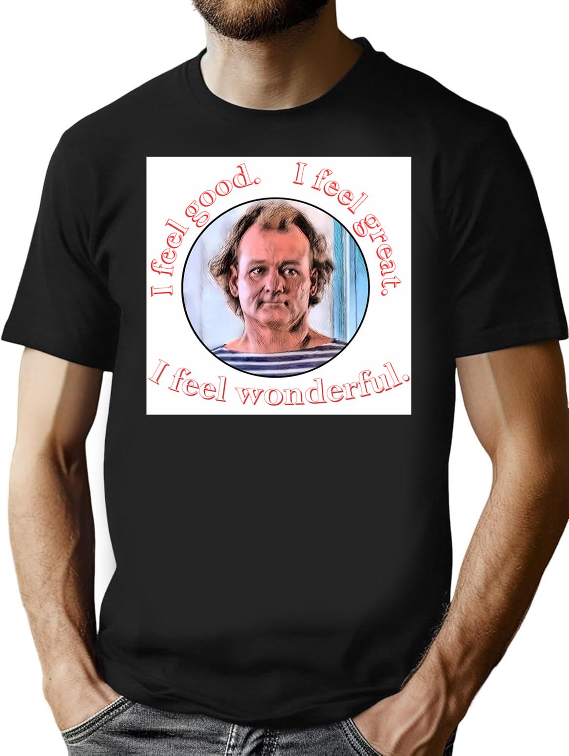 What About Bob Good Great Wonderful T-Shirt for Men & Women, T-Shirts Graphic Tee - Black