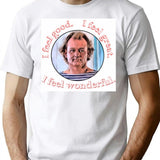 What About Bob Good Great Wonderful T-Shirt for Men & Women, T-Shirts Graphic Tee - White