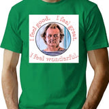 What About Bob Good Great Wonderful T-Shirt for Men & Women, T-Shirts Graphic Tee - Green