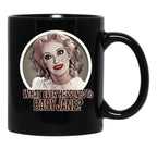 What Ever Happened To Baby Jane Black Coffee Mug, Gift Coffee Mug - Black
