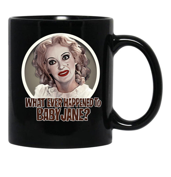 What Ever Happened To Baby Jane Black Coffee Mug, Gift Coffee Mug - Black