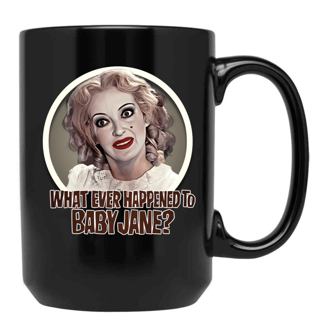 What Ever Happened To Baby Jane Black Coffee Mug, Gift Coffee Mug