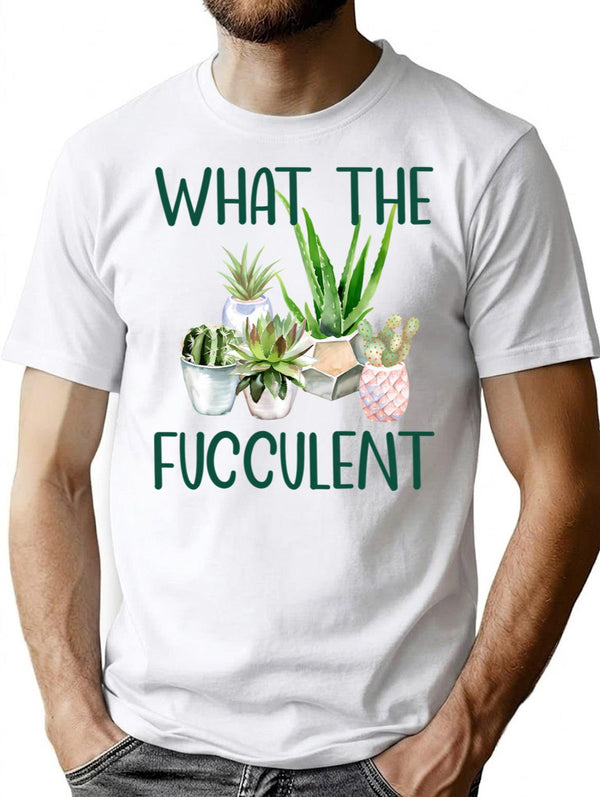 What The Fucculent Cactus Succulents Gardening T-Shirt for Men & Women, T-Shirts Graphic Tee - White