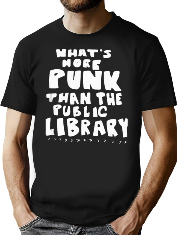 Whatu2019S-More-Punk-Than-The-Public-Library Librarian T-Shirt for Men & Women, T-Shirts Graphic Tee - Black
