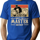 Whos The Master Vintage Shirt Nuff Essential Classic T-Shirt for Men & Women, T-Shirts Graphic Tee - Blue