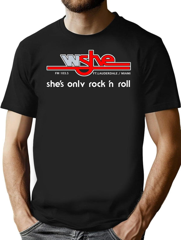 Wshe Fm 103.5 She'S Only Rock 'N Roll T-Shirt for Men & Women, T-Shirts Graphic Tee - Black