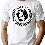 Yes I Can Hear You Clem Fandango Retro Vintage (3) T-Shirt for Men & Women, T-Shirts Graphic Tee - White