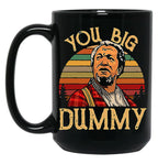 You Big Dummy Sanford And Son The Comedy Store Good Times Black Coffee Mug, Gift Coffee Mug