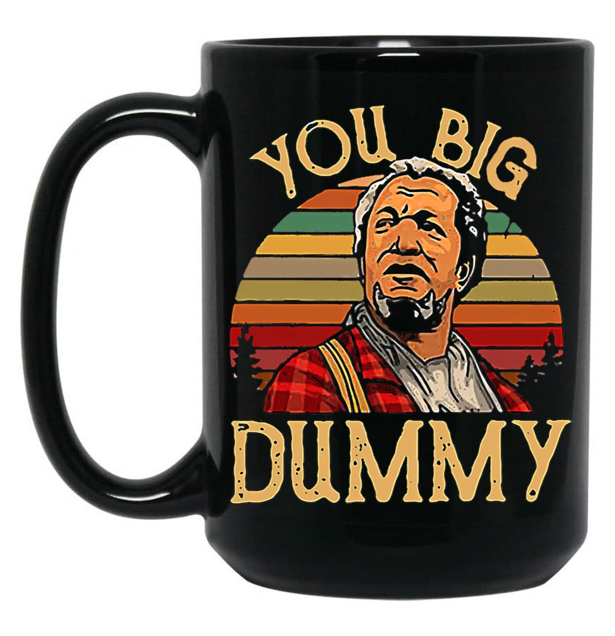 You Big Dummy Sanford And Son The Comedy Store Good Times Black Coffee Mug, Gift Coffee Mug