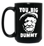 You Big Dummy Shirt Essential Sanford And Son The Comedy Store Good Times Halloween Christmas Black Coffee Mug, Gift Coffee Mug