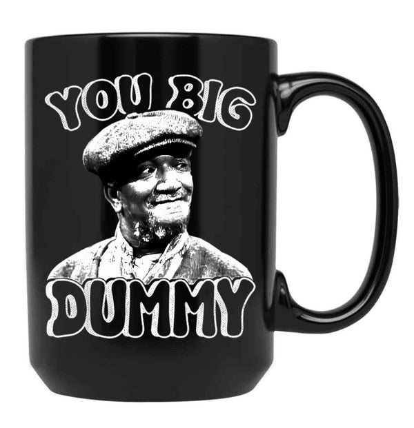 You Big Dummy Vintage Son In Sanford Funny Meme Black Coffee Mug, Gift Coffee Mug
