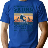 You Don'T Stop Skiing When You Get Old T-Shirt T-Shirt for Men & Women, T-Shirts Graphic Tee - Blue