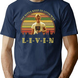 You Gotta Keep On Livin' Vintage T-Shirt for Men & Women, T-Shirts Graphic Tee - Navy