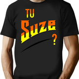 You Suze T-Shirt for Men & Women, T-Shirts Graphic Tee - Black