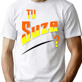 You Suze T-Shirt for Men & Women, T-Shirts Graphic Tee - White