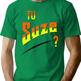 You Suze T-Shirt for Men & Women, T-Shirts Graphic Tee - Green