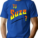 You Suze T-Shirt for Men & Women, T-Shirts Graphic Tee - Blue