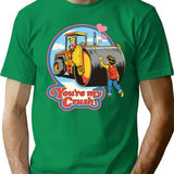 You'Re My Crush T-Shirt for Men & Women, T-Shirts Graphic Tee - Green